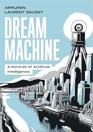 Dream Machine: A Portrait of Artificial Intelligence