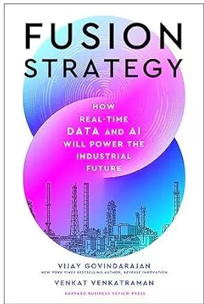 Fusion Strategy: How Real-Time Data and AI Will Power the Industrial Future