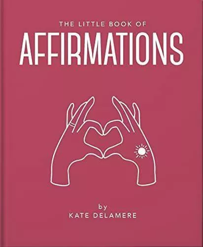 The Little Book Of Affirmations