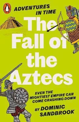 Adventures in Time: The Fall of the Aztecs