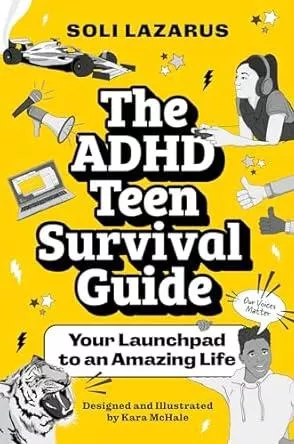The ADHD Teen Survival Guide