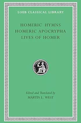 Homeric Hymns Homeric Apocrypha Lives of Homer