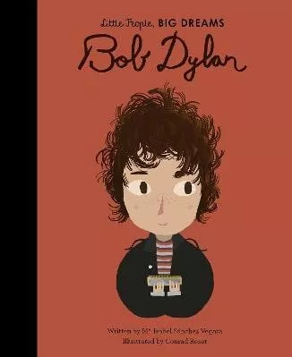 Little People Big Dreams: Βοb Dylan