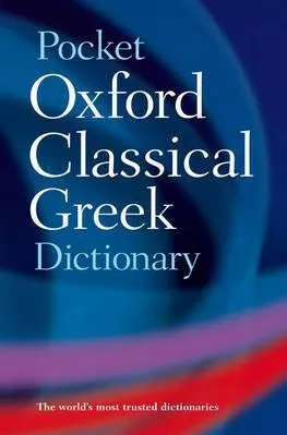 Pocket Oxford Classical Greek Dictionary