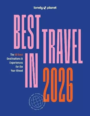Lonely Planet Best in Travel 2026