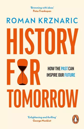 History for Tomorrow: How The Past Can Inspire Our Future
