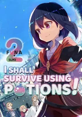 I Shall Survive Using Potions! Vol. 2