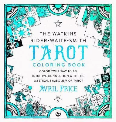 The Watkins Rider Waite Smith Tarot Coloring Book