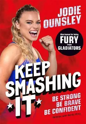 Keep Smashing It: Be Strong Be Brave Be Confident