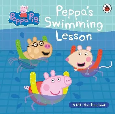 Peppa Pig: Peppa’s Swimming Lesson A lift-the-flap book