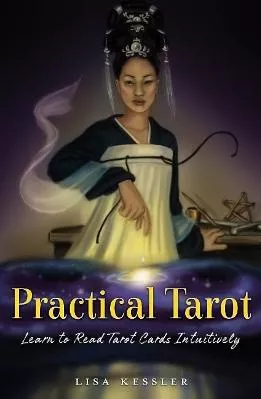 Practical Tarot: Learn to Read Tarot Cards Intuitively