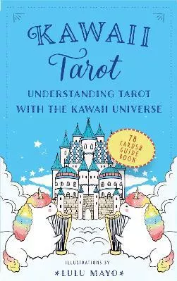 Kawaii Tarot: Understanding Tarot with the Kawaii Universe
