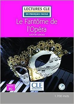 Lectures CLE en Francais Facile 4: Le Fantome De L'opera & Audio Cds 2nd Edition