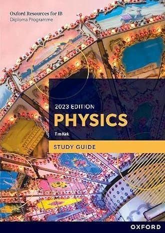 Oxford Resources For Ib Physics 2023 Edition Study Guide 